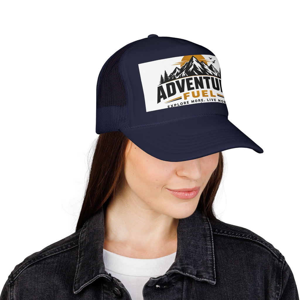 Adventure Fuel Trucker Hat — Explore More Live More Foam Cap