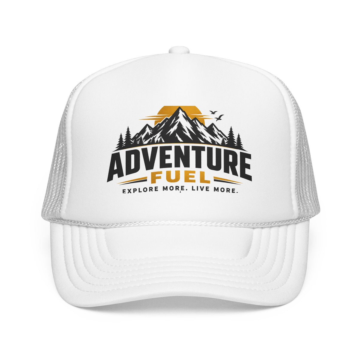 Adventure Fuel Trucker Hat — Explore More Live More Foam Cap