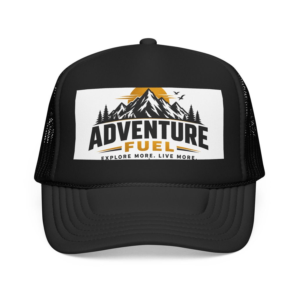 Adventure Fuel Trucker Hat — Explore More Live More Foam Cap